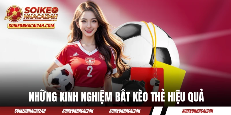 Kèo Thẻ Phạt - Hướng Dẫn Đọc Hiểu Chỉ Trong 1 Nốt Nhạc Những kinh nghiệm bắt kèo thẻ hiệu quả